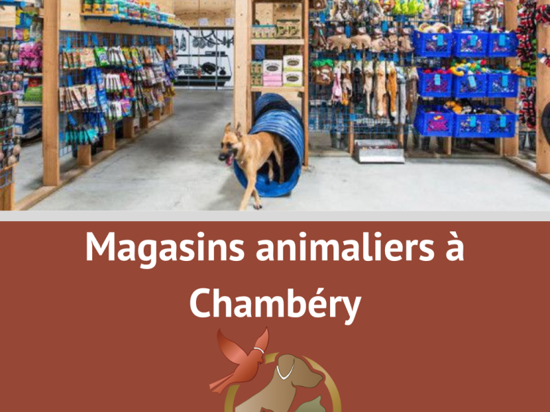 Magasin animalier Chambéry